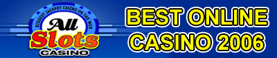 Best Online Casino 2006 - All Slots Casino